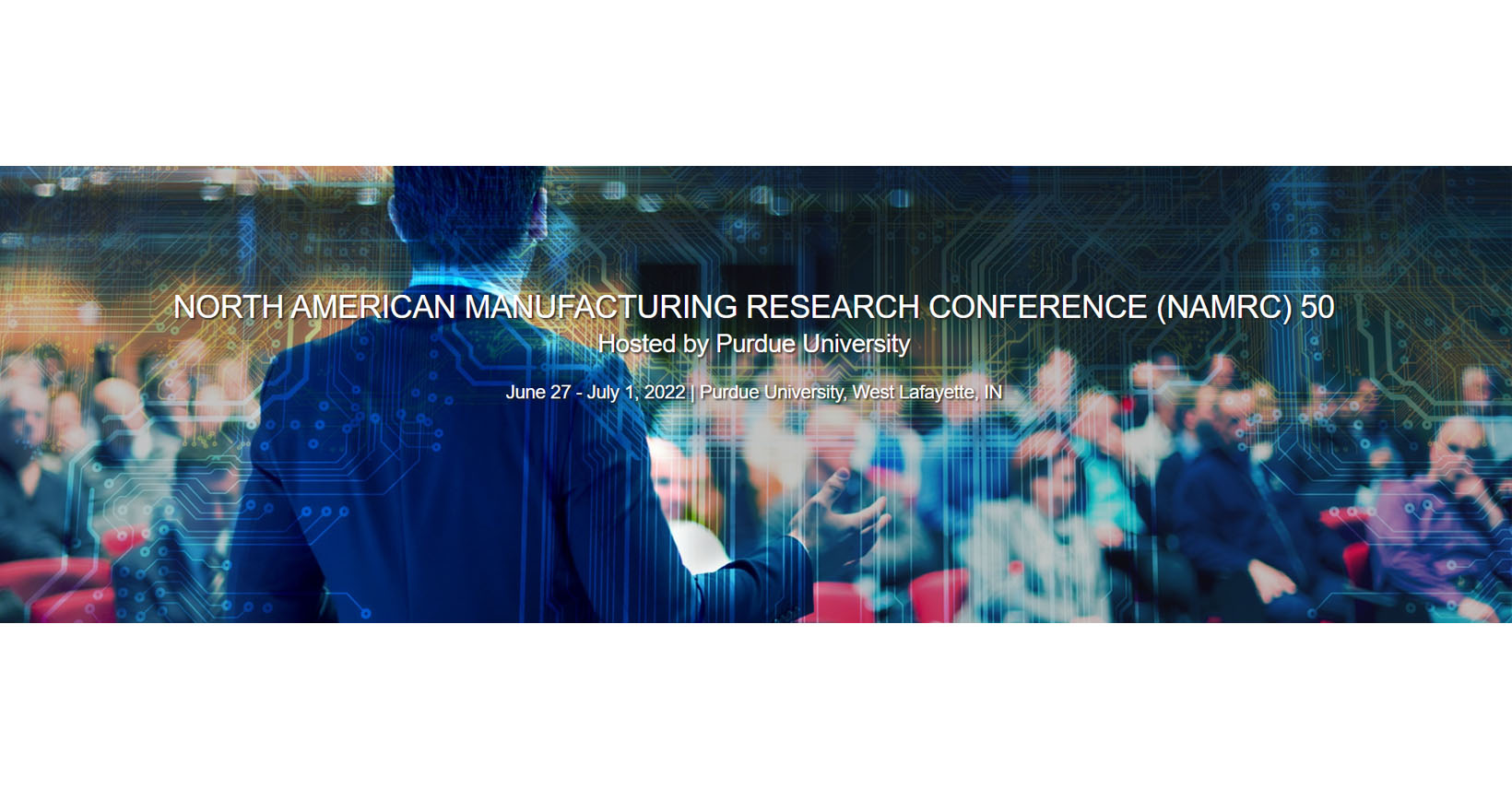 North American Manufacturing Research Conference (NAMRC) 50 MxD